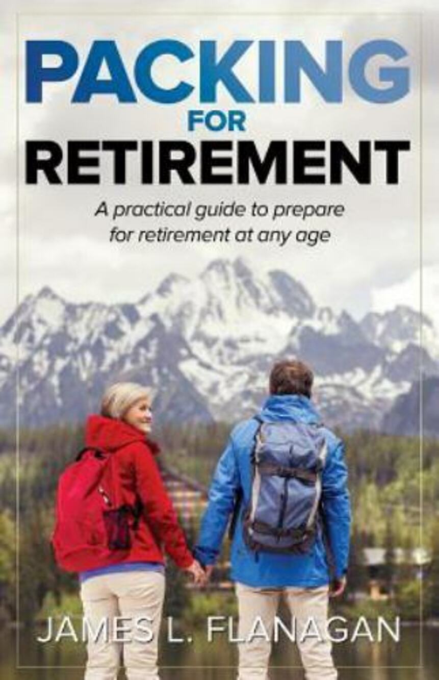 Packing for Retirement : A Practical Guide for Preparing for Retirement - Book